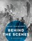 Behind the Scenes