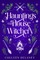 Hauntings and House Witchery