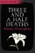 Three and a Half Deaths (Short Reads)