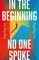 In the Beginning No One Spoke
