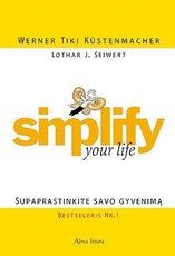 Simplify Your Life: supaprastinkite savo gyvenimą