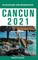 Cancun - The Delaplaine 2021 Long Weekend Guide