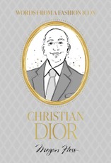 Fashion Icons: Christian Dior Quotes