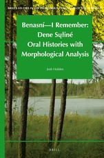BenasnÃ­ - I Remember: Dene SųlinÃ© Oral Histories with Morphological Analysis