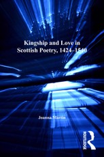 Kingship and Love in Scottish Poetry, 1424-1540