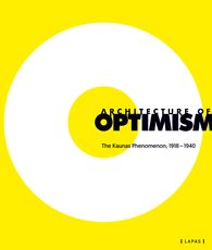 Architecture of optimism. The Kaunas phenomenon, 1918–1940 (knyga su defektais)
