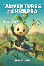 The Adventures of the Chickpea and the Rise of the Pearl of Wisdom