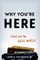 Why You're Here