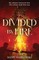 Divided by Fire