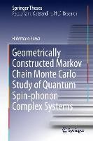 Geometrically Constructed Markov Chain Monte Carlo Study of Quantum Spin-phonon Complex Systems