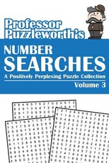 Professor Puzzleworth's Number Searches (Volume 3)
