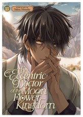 The Eccentric Doctor of the Moon Flower Kingdom Vol. 15