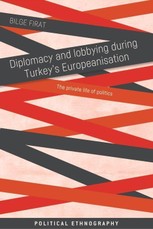 Diplomacy and lobbying during Turkey's Europeanisation