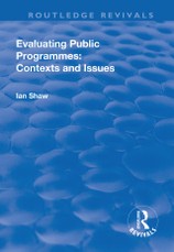 Shaw, I: Evaluating Public Programmes: Contexts and Issues