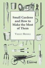 Small Gardens and How to Make the Most of Them