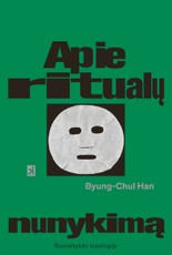 Apie ritualų nunykimą. Šiuolaikybės topologija