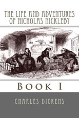 The Life and Adventures of Nicholas Nickleby