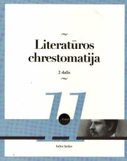 Literatūros chrestomatija 11 klasei. II dalis