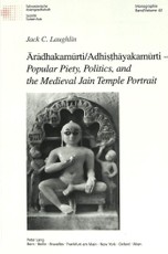 Aradhakamurti/Adhi??hayakamurti  - "Popular Piety, Politics, and the Medieval Jain Temple Portrait"
