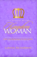 The Purpose Of The Kingdom Woman