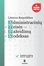 Lietuvos Respublikos administracinių teisės pažeidimų kodeksas. Papildytas leidimas 2015 m. rugsėjo 1 d.