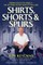 Shirts, Shorts and Spurs