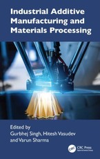 Industrial Additive Manufacturing and Materials Processing