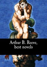 Arthur B. Reeve, best novels
