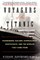 Voyagers of the Titanic