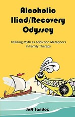 Alcoholic Iliad/Recovery Odyssey