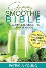 Green Smoothie Bible