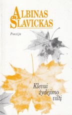 Klevui žydėjimo viltį