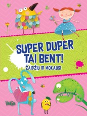 Super duper tai bent! Žaidžiu ir mokausi (rausva)