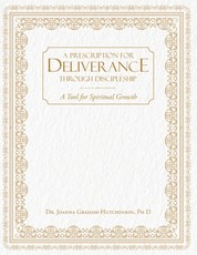 Prescription For Deliverance Through Discipleship