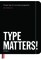 Type Matters!