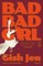 Bad Bad Girl