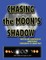 Chasing the Moon's Shadow