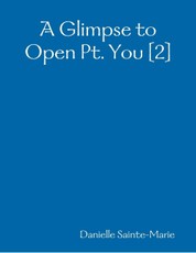 A Glimpse to Open Pt. You [2]