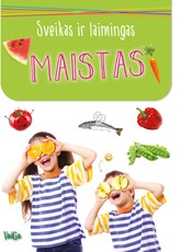 Sveikas ir  laimingas. Maistas