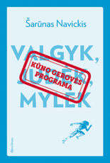 Kūno gerovės programa: valgyk, judėk, mylėk