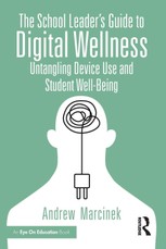 The School Leader's Guide to Digital Wellness