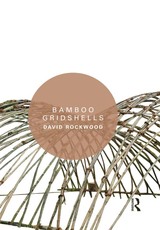 Rockwood, D: Bamboo Gridshells