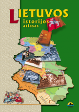 Lietuvos istorijos atlasas vidurinei mokyklai Lietuvos istorijos atlasas vidurinei mokyklai