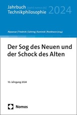 Der Sog des Neuen und der Schock des Alten