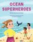 Ocean Superheroes