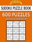 Sudoku Puzzle Book, 600 Puzzles, 300 Easy and 300 Medium