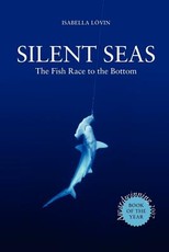 Silent Seas - The Fish Race to the Bottom