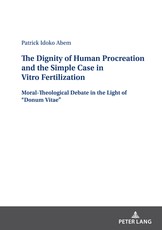 The Dignity of Human Procreation and the Simple Case in Vitro Fertilization