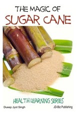 The Magic of Sugar Cane