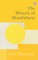 Thich Nhat Hanh: Miracle Of Mindfulness